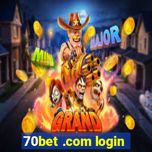 70bet .com login